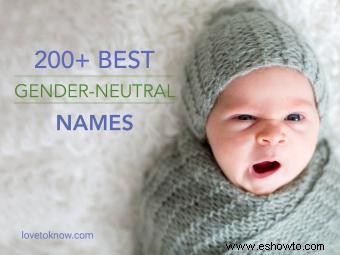 Más de 200 mejores nombres neutrales al género