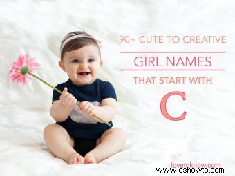 Más de 90 nombres de niñas que comienzan con C (de lindo a creativo)
