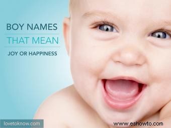 Nombres dulces para niños que significan alegría o felicidad