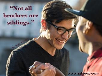 81 citas de hermanos para su fuerte vínculo fraternal