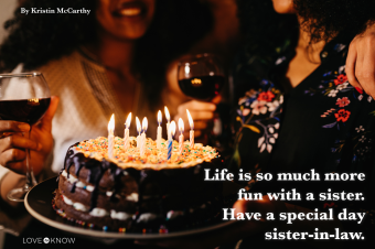 Feliz cumpleaños, cuñada:50 deseos para hacerla sonreír