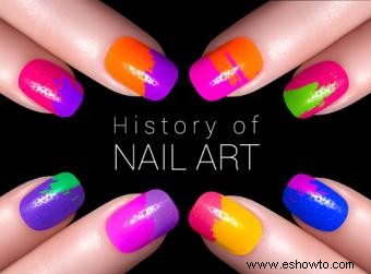 Historia del arte de las uñas 