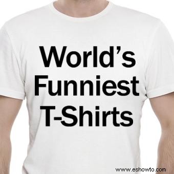 Lemas de camiseta más divertidos del mundo