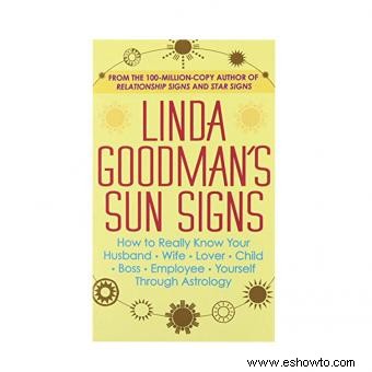 Examinando el libro de signos solares de Linda Goodman y su impacto