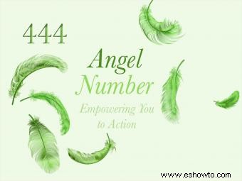 Número de ángel 444 Significado:Empoderarte para la acción