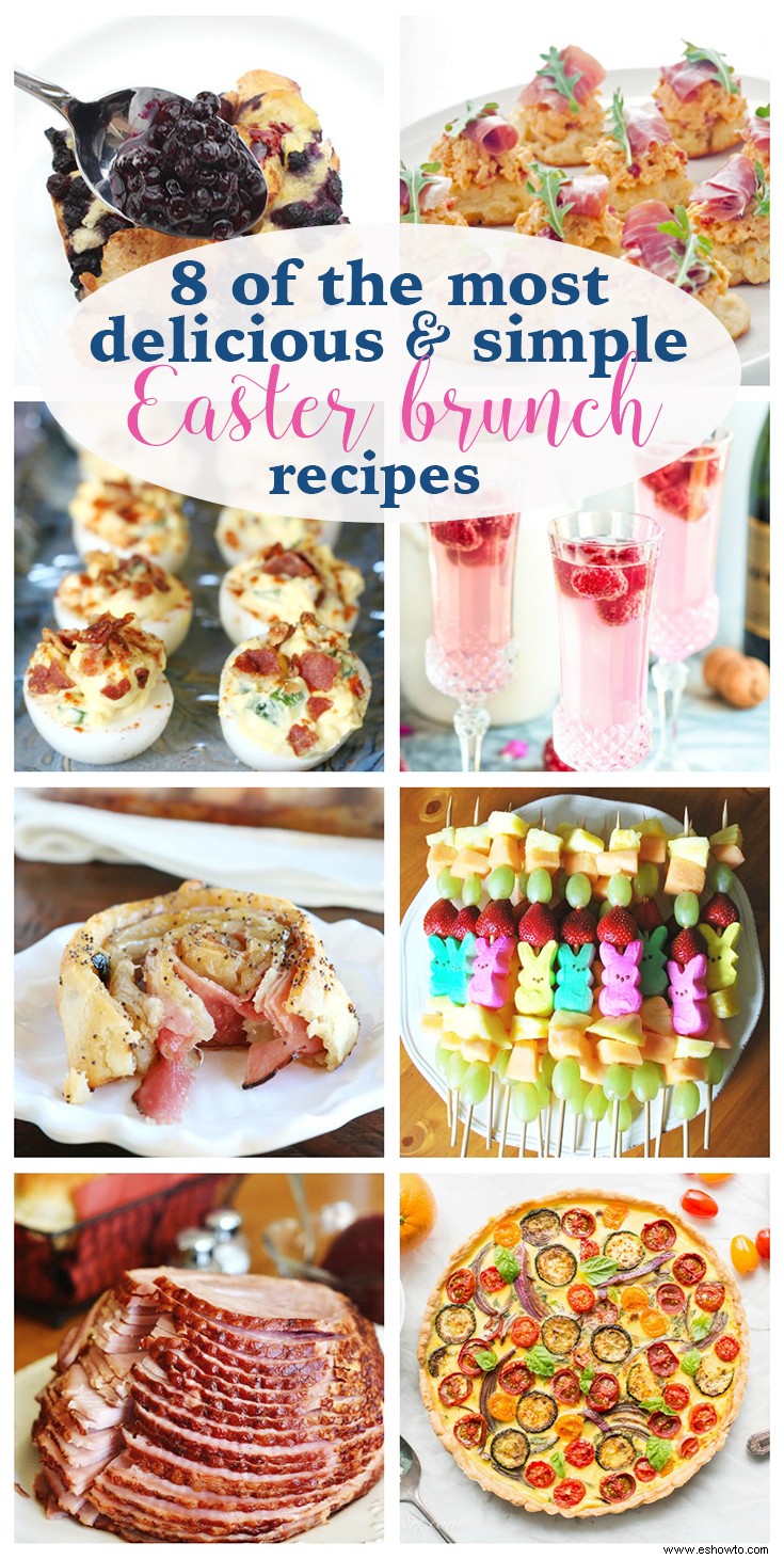 8 de las recetas de brunch de Pascua más deliciosas y sencillas 