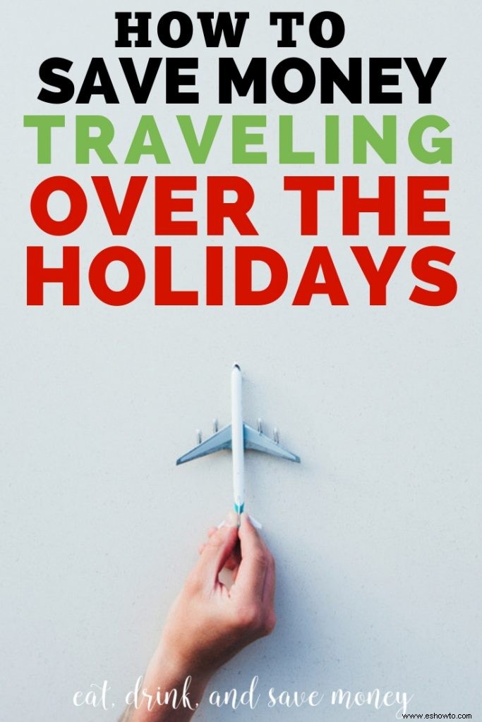 Cómo ahorrar dinero viajando durante las vacaciones 