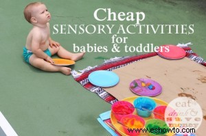 Actividades sensoriales económicas para bebés y niños pequeños 