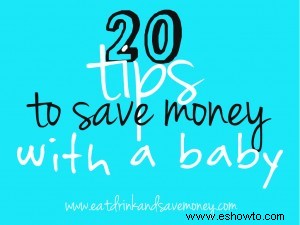 20 consejos para ahorrar dinero con un bebé 