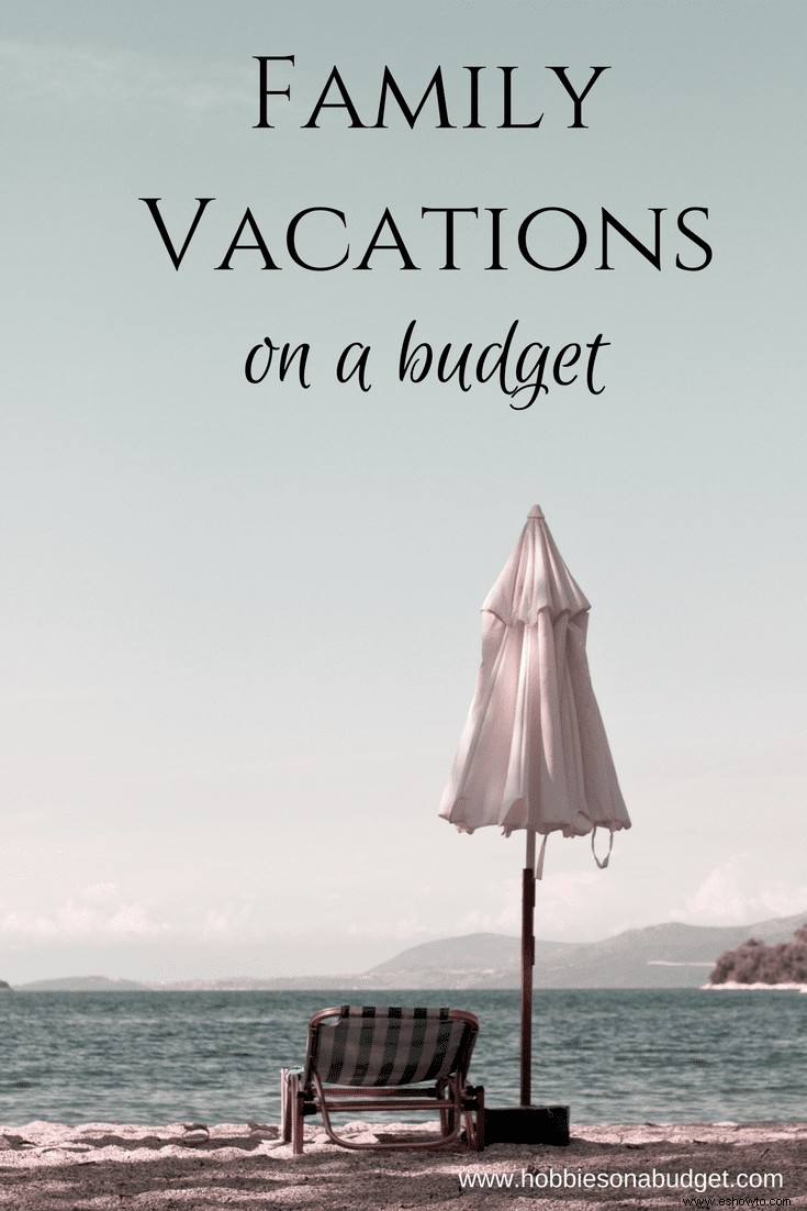 Vacaciones familiares con poco presupuesto