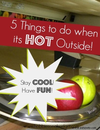 5 cosas que hacer cuando hace calor afuera