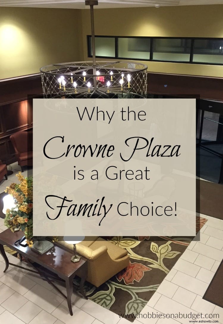 ¡Por qué el Crowne Plaza es una gran elección! 