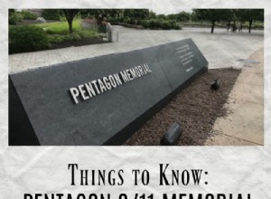 Cosas que debe saber:Pentágono 911 Memorial