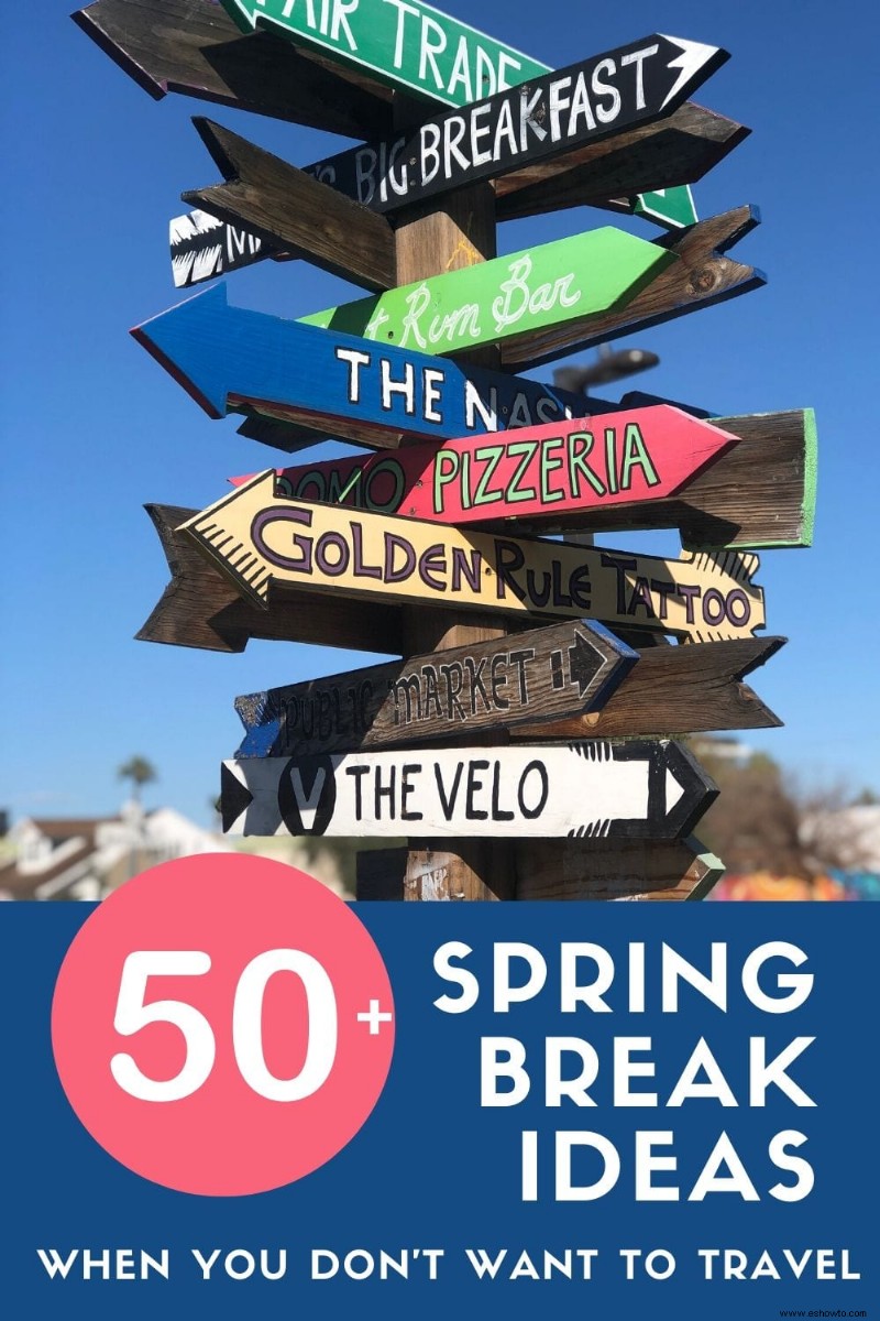 50 ideas para las vacaciones de primavera cuando no quieres viajar