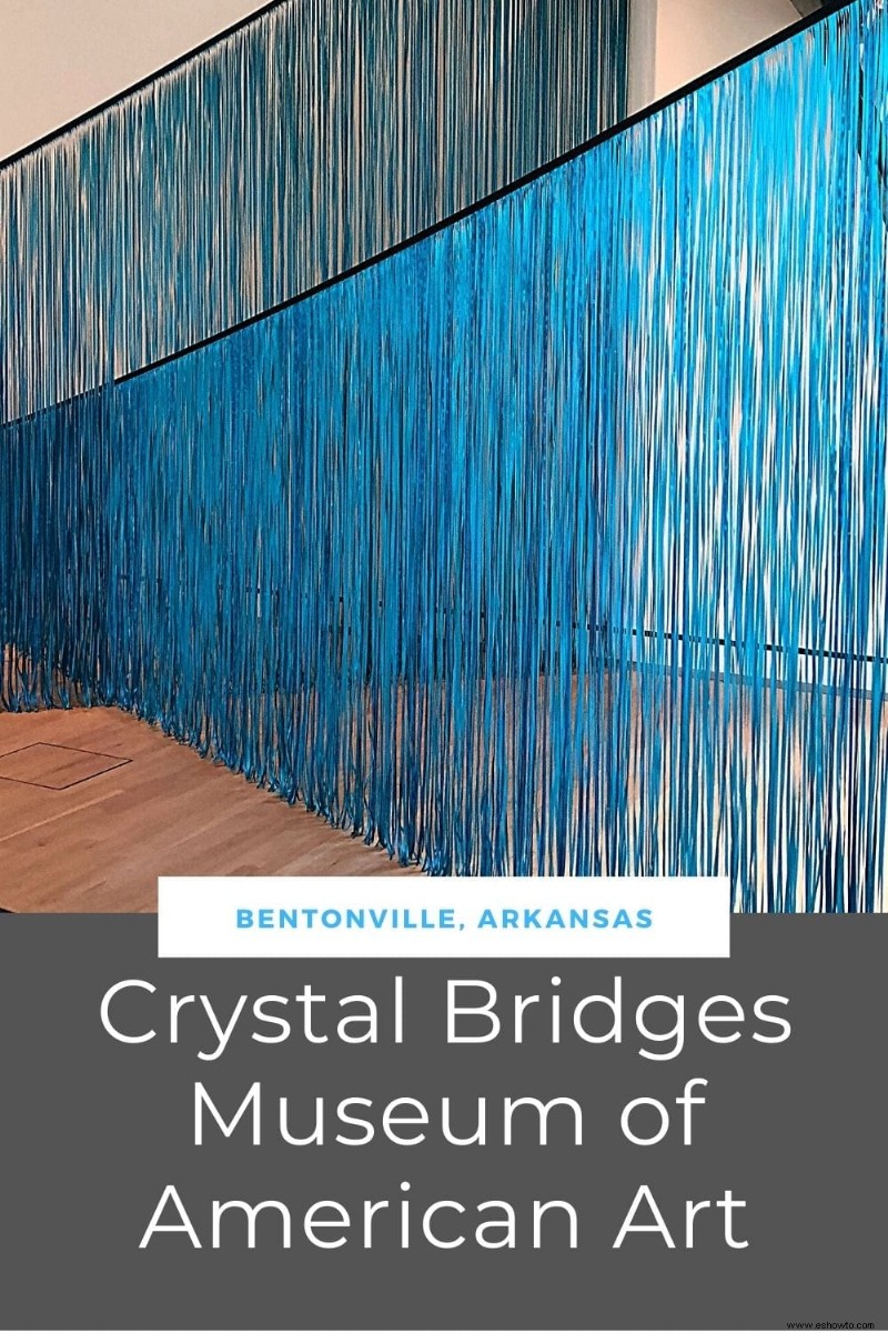 Museo de Arte Americano Crystal Bridges