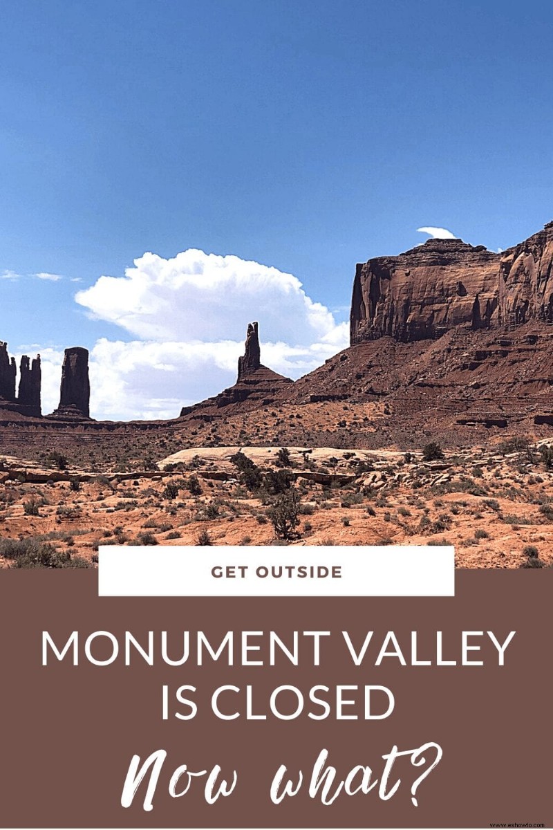 ¡Monument Valley está cerrado! ¿Y ahora qué?